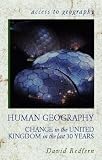Human geography : change in the United Kingdom in the last 30 years
