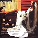 The Art of Digital Wedding Photography: Professional Techniques with Style (Amphoto)