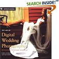 The Art of Digital Wedding Photography: Professional Techniques with Style (Amphoto)