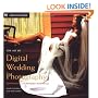 The Art of Digital Wedding Photography: Professional Techniques with Style (Amphoto)