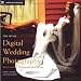The Art of Digital Wedding Photography: Professional Techniques with Style (Amphoto)