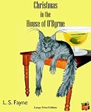 Christmas in the House Of O'Byrne - Large print edition