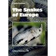 Snakes of Europe, All Species from West of the Caucasus Mountains by Guido Kreiner