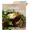 Salads: Beyond the Bowl: Extraordinary Recipes for Everyday Eating