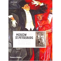 Moscow and St.Petersburg in Russia's Silver Age: 1900 - 1920