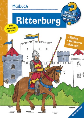 Ritterburg. Malen, Stickern, Erstes Lernen (Wieso? Weshalb? Warum? Malbuch)