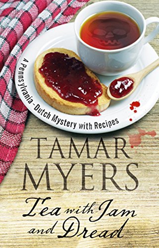 Tea With Jam and Dread (A Pennsylvania Dutch Mystery)