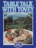 Table talk with Tovey : a cook's tour of his cullinary [sic] education