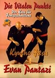Kyusho Jitsu: Der Kurs f&uuml;r Fortgeschrittene - Evan Pantazi