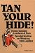Books : Tan Your Hide!: Home Tanning Leathers & Furs
