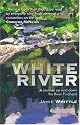 White River: A Journey up and down the River Findhorn