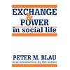 Exchange and Power in Social Life