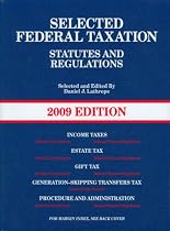 Selected Federal Taxation, Statutes and Regulations, (with Motro Tax Map) 2009 Edition