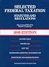 Selected Federal Taxation, Statutes and Regulations, (with Motro Tax Map) 2009 Edition