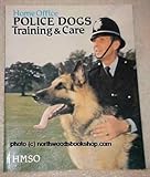 Police dogs : training and care