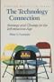 The Technology Connection: Strategy and Change in the Information Age (Addison-Wesley Series on Organization Development)
