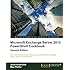Microsoft Exchange Server 2013 PowerShell Cookbook: Second Edition
