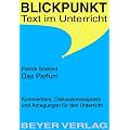 Das Parfum. Kommentare, Diskussionsaspekte und Anregungen f�r den Unterricht.