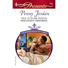 The Future King's Pregnant Mistress (Harlequin Presents) by Penny Jordan