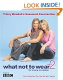 What Not to Wear for Every Occasion : Part 2