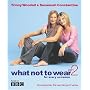 What Not to Wear: For Every Occasion (Pt.2)