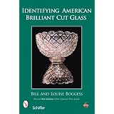 Identifying American Brilliant Cut Glass by Bill Boggess and Louise Boggess