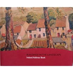 Buildings in the Landscape: Ireland Address Book