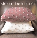 Shibori knitted felt