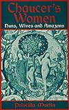Chaucer's women : nuns, wives and amazons