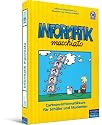 Informatik macchiato: Cartoon-Informatikkurs für Schüler und Studenten
