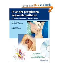 Atlas der peripheren Regionalan�sthesie: Anatomie - An�sthesie - Schmerztherapie