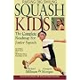 Raising Big Smiling Squash Kids: The Complete Roadmap For Junior Squash