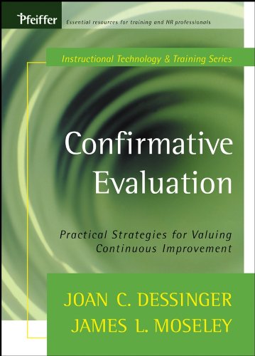 Confirmative Evaluation: Practical Strategies for Valuing Continuous Improvement (Tech Training Series)