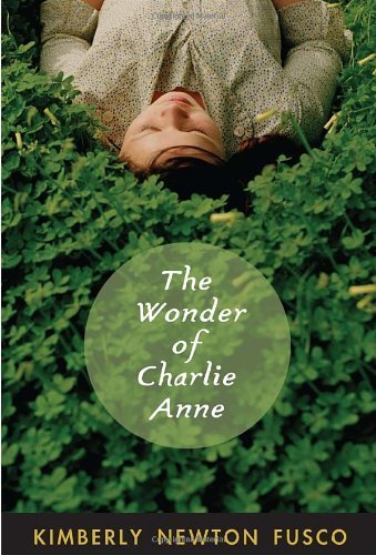 The Wonder of Charlie Anne by Fusco, Kimberly Newton (2011) Paperback