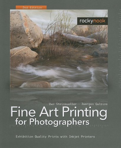 Fine Art Printing for Photographers: Exhibition Quality Prints with Inkjet Printers, 2nd Edition