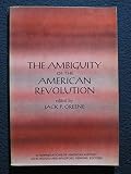 The ambiguity of the American Revolution