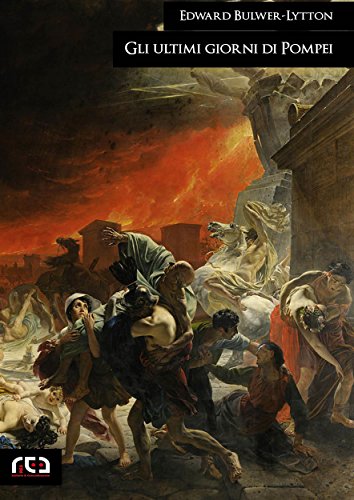 Gli ultimi giorni di Pompei (Classici) (Italian Edition)