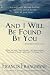And I Will Be Found By You