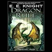 Dragon Rule: Age of Fire, Book 5 | E. E. Knight