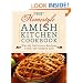 The Homestyle Amish Kitchen Cookbook: Plainly Delicious Recipes from the Simple Life