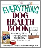 Everything Dog Health Book (Everything (Pets))