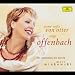 D Danger-Anne Sofie von Otter sings Offenbach