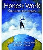 Honest Work: A Business Ethics Reader