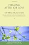 Healing After Job Loss: 100 Practical Ideas (Healing Your Grieving Heart)