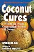 Coconut Cures: Preventing and Treating Common Health Problems with Coconut