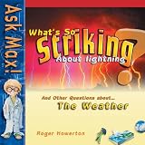 What's So Striking about Lightning (Ask Max)