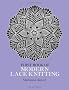 The First Book of Modern Lace Knitting (Dover Knitting, Crochet, Tatting, Lace)