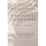 a concise encyclopedia of the philosophy of religion