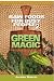 Raw Foods For Busy People 2: Green Magic