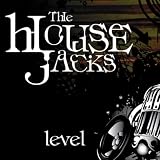 House Jacks, The Level